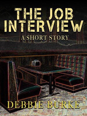 cover image of The Job Interview--A Short Story